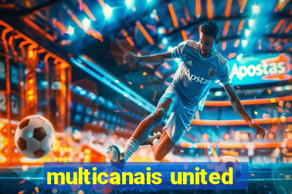 multicanais united